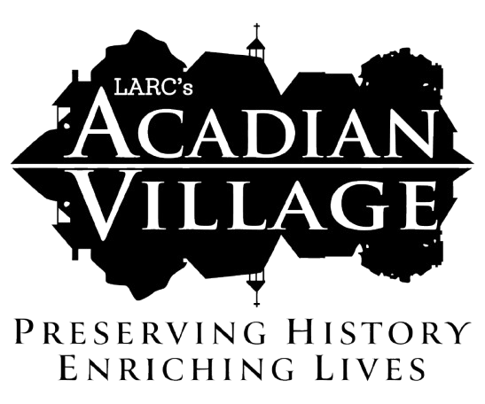 LARC's Acadian Village